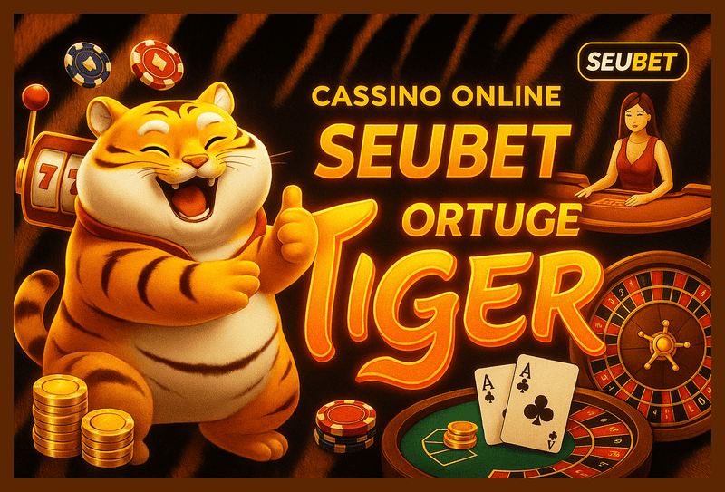 Fortune Tiger é um jogo imperdível no SEUBET Casino